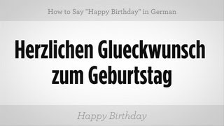 How to Say quotHappy Birthdayquot in German  German Lessons [upl. by Icnarf]