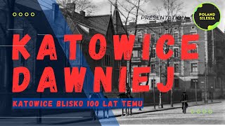 Tak wyglądały Katowice blisko 100 lat temu E7 [upl. by Iden507]