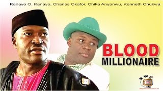 Blood Millionaire  Nigerian Nollywood Movie [upl. by Congdon]