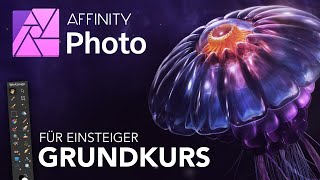 Affinity Photo Grundkurs für Einsteiger Deutsch Tutorial [upl. by Rossy]