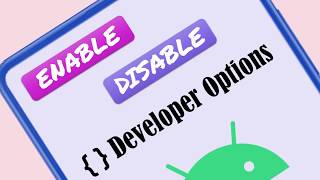 How to Enable and Disable Developer Options in Android [upl. by Derfliw367]