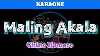 Maling Akala by Chino Romero Karaoke [upl. by Gnep]