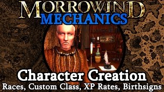 Character Creation  Morrowind Mechanics [upl. by Leffen567]