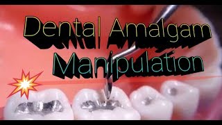 Dental Amalgam Manipulation [upl. by Dyanne]