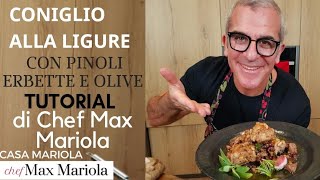 CONIGLIO ALLA LIGURE TUTORIAL la video ricetta di Chef Max Mariola [upl. by Beltran]