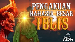 Pengakuan Rahasia Besar Iblis  Kepada Rasulullah SAW [upl. by Peggie]