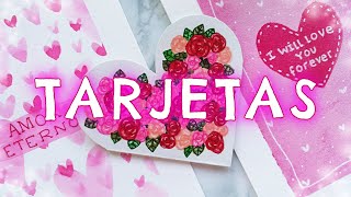 TARJETAS para SAN VALENTÍN o ANIVERSARIO💘 MANUALIDADES FÁCILES PARA REGALAR EL 14 DE FEBRERO [upl. by Carrnan]