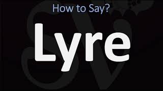 How to Pronounce Lyre CORRECTLY [upl. by Acimad401]