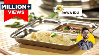 Rawa  Sooji Idli  रवा इडली  Instant Idli recipe  Breakfast recipe  Chef Ranveer Brar [upl. by Gilder666]