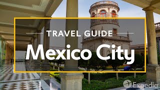 Mexico City Vacation Travel Guide  Expedia [upl. by Greabe]