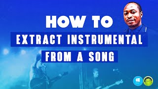 How to Extract Instrumental From a Song  100 FREE [upl. by Bajaj]