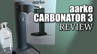 Aarke Carbonator 3 Review [upl. by Cuttie73]