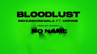 BLOODLUST  Sidhu Moose Wala  Mr Capone  Snappy  Official Visual Video  New Song 2022 [upl. by Rooney]