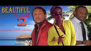 Beautiful Soul 2  Nigeria Nollywood Movie [upl. by Avid]