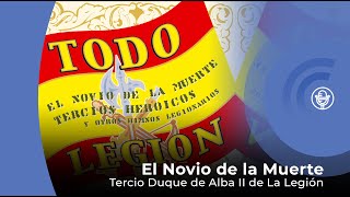 El Novio de la Muerte  Himno De La Legión  Tercio Duque de Alba II de La Legión con letra [upl. by Eiresed]