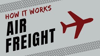 How It Works Air Freight [upl. by Suanne278]