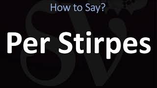 How to Pronounce Per Stirpes CORRECTLY [upl. by Kylstra]