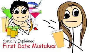 Casually Explained First Date Mistakes [upl. by Ocisnarf806]