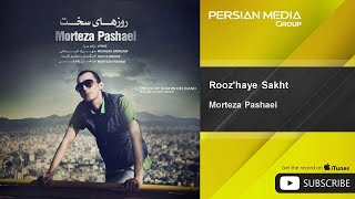 Morteza Pashaei  Roozhaye Sakht [upl. by Guevara621]