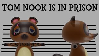 Tom Nook Has Gone To Prison [upl. by Elimac614]