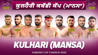 🔴 LIVE Kulhari Mansa Kabaddi Cup 3 Mar 2025  Kabaddi Live Today  Live Kabaddi  Kabaddi Today [upl. by Garibold192]