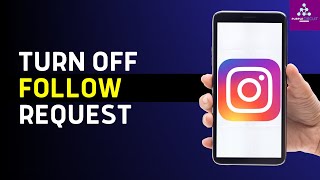 How To Turn Off Follow Request On Instagram [upl. by Annahtur636]