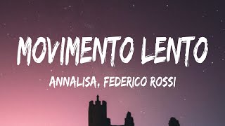 Annalisa  Movimento Lento TestoLyrics feat Federico Rossi [upl. by Drucill]