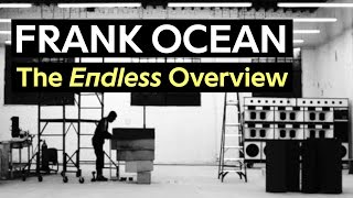 Frank Ocean The Endless Overview amp Credits [upl. by Raddy94]