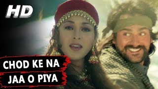 Chod Ke Na Jaa O Piya  Alka Yagnik  Maa Tujhhe Salaam 2002 Songs  Arbaaz Khan Monal [upl. by Hailahk]