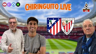 ⚽ ATLÉTICO DE MADRIDATHLETIC CLUB  ChiringuitoLive [upl. by Skeie468]