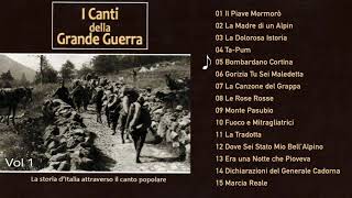 I Canti della Grande Guerra Vol 1 ALBUM COMPLETO [upl. by Rauscher]