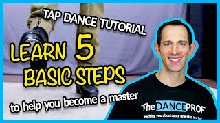 TAP DANCE BASICS  5 Steps EVERY Beginner should Master [upl. by Eziechiele39]