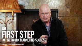 The First Step For Network Marketing Success [upl. by Airdna]