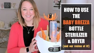 Baby Brezza Bottle Sterilizer Review amp Tutorial [upl. by Stroud845]