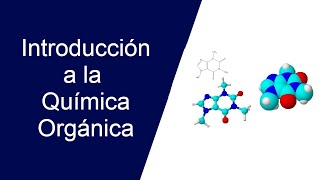 Introducción a la Química Orgánica [upl. by Uile]