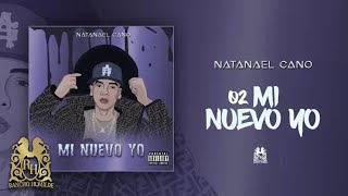 02 Natanael Cano  Mi Nuevo Yo Official Audio [upl. by Odell]