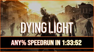 Dying Light Any Speedrun  13352 RTA Loadless [upl. by Ueihtam]