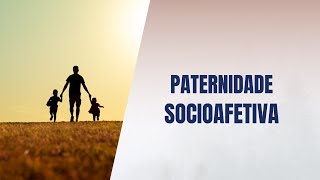 Paternidade socioafetiva [upl. by Bayly]