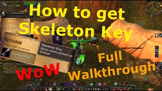 How to get Skeleton Key in WoW  Guide [upl. by Itagaki]