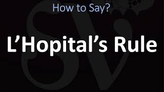 How to Pronounce L’Hopital’s Rule CORRECTLY [upl. by Ahsele699]