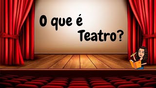 O que é teatro  Aula de Teatro [upl. by Norvan]