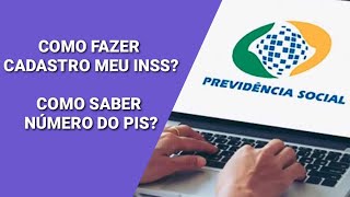 Como fazer Cadastro MEU INSS Como saber Número do PIS [upl. by Solberg]