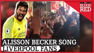 NEW ALISSON BECKER SONG  Liverpool Fans Sing Alisson Song [upl. by Rossing582]