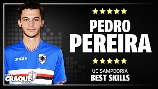 PEDRO PEREIRA ● Sampdoria ● Best Skills [upl. by Bannerman]