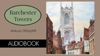 Barchester Towers by Anthony Trollope  Audiobook  Part 13 [upl. by Yecac]