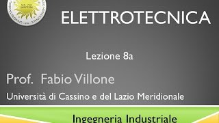 Elettrotecnica Lezione 8a [upl. by Trask]