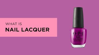 What is OPI Nail Lacquer [upl. by Aremmat]