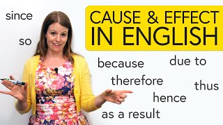 Learn English Cause amp Effect – so since hence due to as a result [upl. by Gnoud]