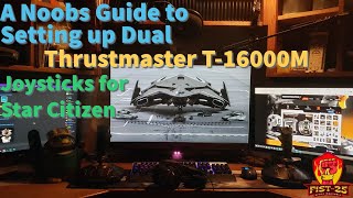 A Noobs Guide to setting up Dual T16000M Joysticks in Star Citizen Outdated  See New 313 Video [upl. by Yam859]