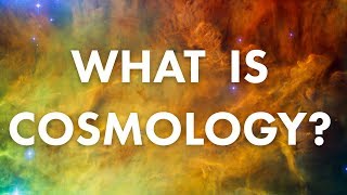 What is Cosmology [upl. by Sharla]